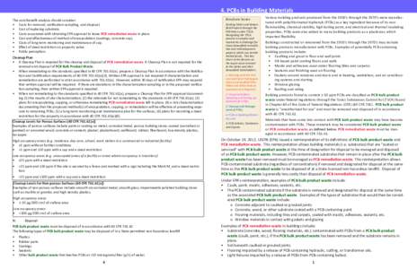 PCBs in Building Materials  4. PCBs in Building Materials The cost/benefit analysis should consider: •	 Costs for removal, verification sampling, and disposal.