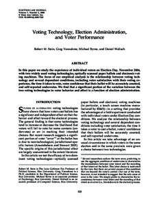 ELECTION LAW JOURNAL Volume 7, Number 2, 2008 © Mary Ann Liebert, Inc. DOI: eljVoting Technology, Election Administration,