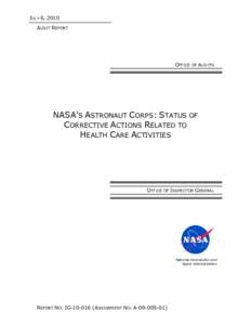 JULY 6, 2010 AUDIT REPORT OFFICE OF AUDITS  NASA’S ASTRONAUT CORPS: STATUS OF