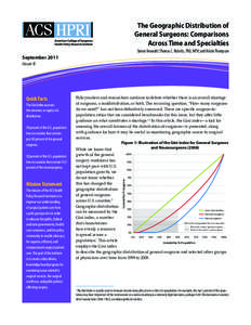 The Geographic Distribution of General Surgeons: Comparisons Across Time and Specialties Simon Neuwahl; Thomas C. Ricketts, PhD, MPH; and Kristie Thompson September 2011 Issue 8