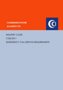 COMMUNICATIONS ALLIANCE LTD INDUSTRY CODE C536:2011 EMERGENCY CALL SERVICE REQUIREMENTS