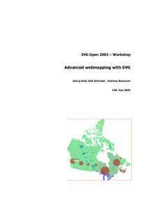 SVG Open 2003 – Workshop  Advanced webmapping with SVG Georg Held, Olaf Schnabel , Andreas Neumann 14th July 2003