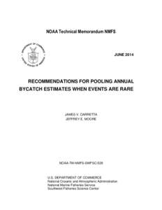 NOAA Technical Memorandum NMFS  JUNE 2014 RECOMMENDATIONS FOR POOLING ANNUAL BYCATCH ESTIMATES WHEN EVENTS ARE RARE