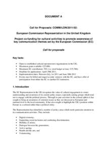 DOCUMENT A  Call for Proposals: COMM/LON[removed]: European Commission Representation in the United Kingdom Project co-funding for cultural activities to promote awareness of key communication themes set by the European C