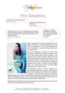 Stina Spiegelberg	
    	
     Meine Leidenschaft für essbare Schönheiten kann ich einfach nicht leugnen. Immer und überall fallen mir neue