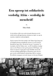 Een oproep tot solidariteit: verdedig Afrin - verdedig de mensheid! ~ Dilar Dirik In de strijd om Afrin zien we de universele dimensies van de