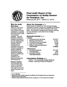 Final Audit Report of the Commission on Buddy Roemer for President, Inc. (February 28, [removed]March 31, 2014) Why the Audit Was Done