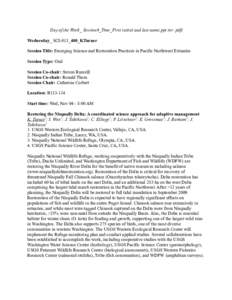 Day of the Week_ Session#_Time_First initial and last name.ppt (or .pdf) Wednesday_ SCI-013_400_KTurner Session Title: Emerging Science and Restoration Practices in Pacific Northwest Estuaries Session Type: Oral Session 