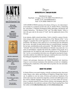 Diegeses NOVELETTES BY D. HARLAN WILSON WWW.ANTI-OEDIPUSPRESS.COM 310 Troon Way Fort Wayne, IN 46845