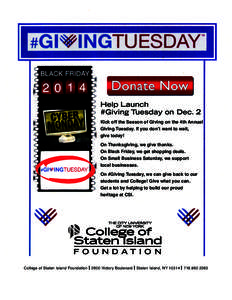 4 Help Launch #Giving Tuesday on Dec. 2 Kick off the Season of Giving on the 4th Annual Giving Tuesday. If you don’t want to wait, give today!