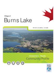 Burns Lake - Investment-Ready Community Profile