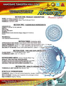 NANOSAVE TUNGSTEN HULL COAT MATERIAL SAFETY DATA SHEET: PRODUCT: Tungsten Hull Coat SECTION ONE: PRODUCT DESCRIPTION NAME: NanoSave Tungsten Hull Coat