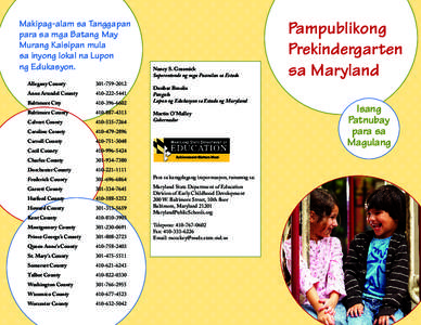 Makipag-alam sa Tanggapan para sa mga Batang May Murang Kaisipan mula sa inyong lokal na Lupon ng Edukasyon. Allegany County