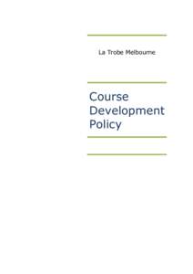 La Trobe Melbourne  Course Development Policy