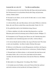 Lesetexte für solo verbo XII  Von Herren und Knechten A: Ein Christenmensch ist ein freier Herr über alle Dinge und niemand untertan. Ein Christenmensch ist ein dienstbarer Knecht aller Dinge und jedermann