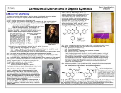 I.B. Seiple  Controversial Mechanisms in Organic Synthesis A History of Chemistry The history of chemistry itself provides a very rich garden of controversy, beginning as early