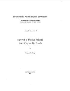 INTERNATIONAL PACIFIC HALIBUT COMMISSION ESTABLISHED BY A CONVENTION BETWEEN CANADA AND THE UNITED STATES OF AMERICA Scientific Report No. 57