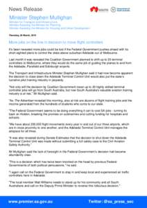 News Release Minister Stephen Mullighan Minister for Transport and Infrastructure Minister Assisting the Minister for Planning Minister Assisting the Minister for Housing and Urban Development Thursday, 26 March, 2015