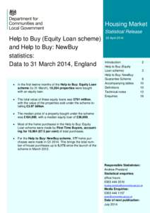 Housing Market Statistical Release Help to Buy (Equity Loan scheme) and Help to Buy: NewBuy statistics: