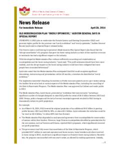 News Release, April 28, 2014: OLG Modernization Plan “Overly Optimistic,” Auditor General says in Special Report