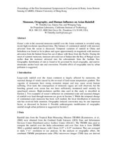 Proceedings of the First International Symposium in Cloud-prone & Rainy Areas Remote Sensing (CARRS), Chinese University of Hong Kong Monsoon, Orography, and Human Influence on Asian Rainfall W. Timothy Liu, Xiaosu Xie, 