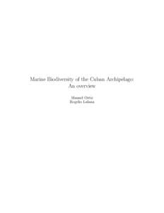 Marine Biodiversity of the Cuban Archipelago: An overview Manuel Ortiz Rogelio Lalana  ABSTRACT