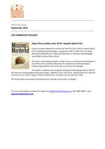 PRESS RELEASE September 2013 FOR IMMEDIATE RELEASE Zebra Press author wins W.W. Howells Book Prize It gives us great pleasure to announce that this year’s W.W. Howells Book Prize in Biological Anthropology is awarded t