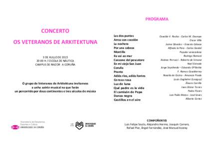 PROGRAMA  CONCERTO OS VETERANOS DE ARKITEKTUNA 3 DE XULLO DE:00 H / ESCOLA DE NÁUTICA