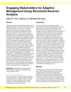 Engaging Stakeholders for Adaptive Management Using Structured Decision Analysis Elise R. Irwin, Kathryn D. Mickett Kennedy Abstract