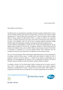 Paris, le 30 marsChère Madame, Cher Monsieur, personnes ont aujourd’hui des antécédents d’accident vasculaire cérébral (AVC) en France, selon les enquêtes Handicap-Santé auprès des ménages (HS