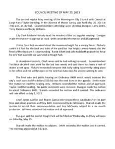 COUNCIL MEETING OF MAY 20, 2013 The second regular May meeting of the Mannington City Council with Council at Large Rana Taylor presiding, in the absence of Mayor Garcia, was held May 20, 2013 at 7:00 p.m. at city hall. 
