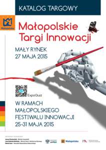 KATALOG TARGOWY  Małopolskie Targi Innowacji MAŁY RYNEK 27 MAJA 2015