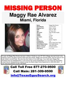 MISSING PERSON Maggy Rae Alvarez Miami, Florida Name: Date Missing: Missing From: