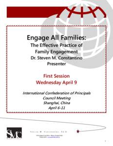 Engage All Families: The Effective Practice of Family Engagement Dr. Steven M. Constantino Presenter