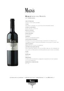 Merlot neri dal Murzùl i.g.t. venezia giulia zona di produzione Cormòns, vicino al centro aziendale. vitigno 100% Merlot, impiantato circa 35 anni fa e lasciato totalmente inerbito.