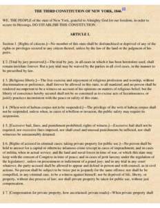 [1]  THE THIRD CONSTITUTION OF NEW YORK, 1846. WE, THE PEOPLE of the state of New York, grateful to Almighty God for our freedom, in order to secure its blessings, DO ESTABLISH THIS CONSTITUTION.