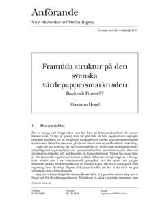 Anförande Vice riksbankschef Stefan Ingves ONSDAG DEN 13 NOVEMBER 1997 Framtida struktur på den svenska