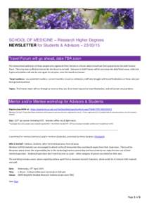 SCHOOL OF MEDICINE – Research Higher Degrees NEWSLETTER for Students & Advisors – Travel Forum will go ahead, date TBA soon The names/email addresses of those people who registered their interest in a forum 