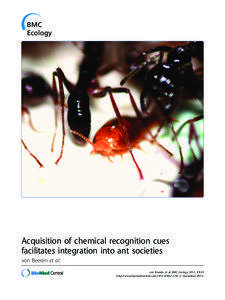 Acquisition of chemical recognition cues facilitates integration into ant societies von Beeren et al.