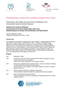 Parliamentary actions for a nuclear-weapon-free world Parliamentary Roundtable during the Vienna Conference on the Humanitarian Impact of Nuclear Weapons Hosted by the Austrian Parliament Co-sponsored by the Inter Parlia