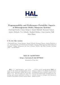 Programmability and Performance Portability Aspects of Heterogeneous Multi-/Manycore Systems Christoph Kessler, Usman Dastgeer, Samuel Thibault, Raymond Namyst, Andrew Richards, Uwe Dolinsky, Siegfried Benkner, Jesper La