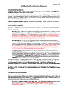 March 24, [removed]Summer Fee Remission Procedures FEE REMISSION ELIGIBILITY A graduate student may be eligible for a summer fee remission up to 6 credit hours but in no case will a student be eligible for more than 6 