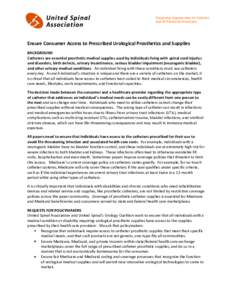 Expanding Opportunities for Veterans and All Paralyzed Americans Ensure Consumer Access to Prescribed Urological Prosthetics and Supplies BACKGROUND Catheters are essential prosthetic medical supplies used by individuals