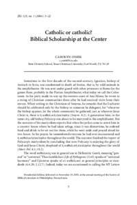 JBL 125, no[removed]): 5–22  Catholic or catholic? Biblical Scholarship at the Center carolyn osiek [removed]