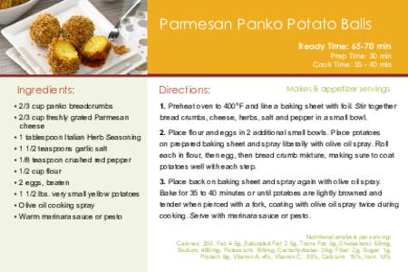 Parmesan Panko Potato Balls Ready Time: 65-70 min Prep Time: 30 min Cook Time: min  Ingredients: