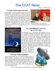 The CCAT News Issue 12 – November 2010 Cornell receives generous gift On November 12, 2010, retired businessman and Cornell alumnus Fred Young committed $ 11 million to Cornell