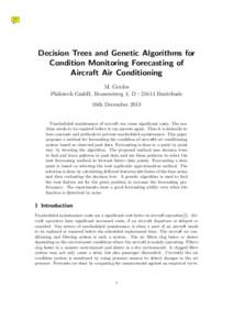 Decision Trees and Genetic Algorithms for Condition Monitoring Forecasting of Aircraft Air Conditioning M. Gerdes Philotech GmbH, Brauereiweg 4, DBuxtehude 16th December 2013