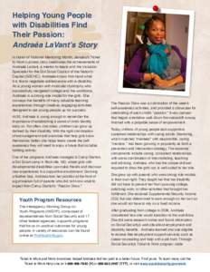 Helping Young People with Disabilities Find Their Passion: Andraéa LaVant’s Story In honor of National Mentoring Month, January’s Ticket to Work success story celebrates the achievements of