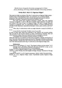 Micah Corum (Linguistic Diversity management in Urban Areas, Hamburg, Germany) & Maria Mazzoli (University of Padua) Wetin déy fɔ ‘déy fɔ’ fɔ Nigerian Pidgin? This paper provides an analysis of the déy fɔ cons