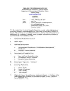 REAL ESTATE COMMISSION MEETING Professional and Vocational Licensing Division Department of Commerce and Consumer Affairs State of Hawaii www.hawaii.gov/hirec AGENDA